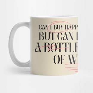 Can't Buy Happiness But Can Buy Wine Wine Lover Mug